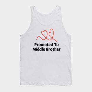 Promoted To Middle Brother Tank Top